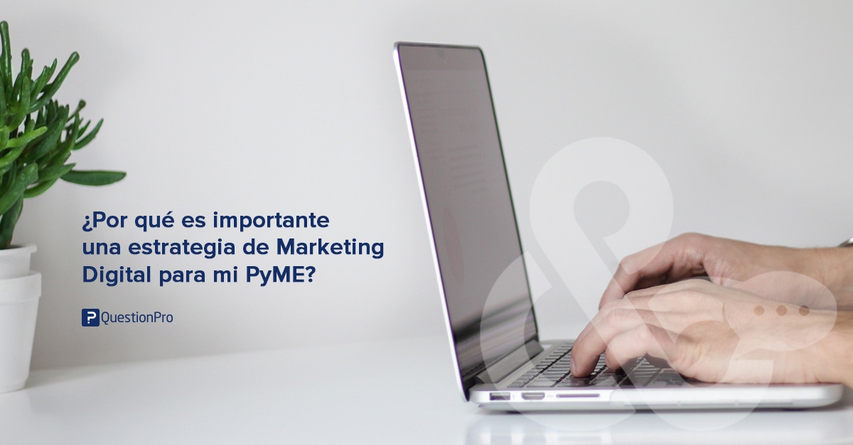 ¿Por qué es importante una estrategia de Marketing Digital para las pymes?