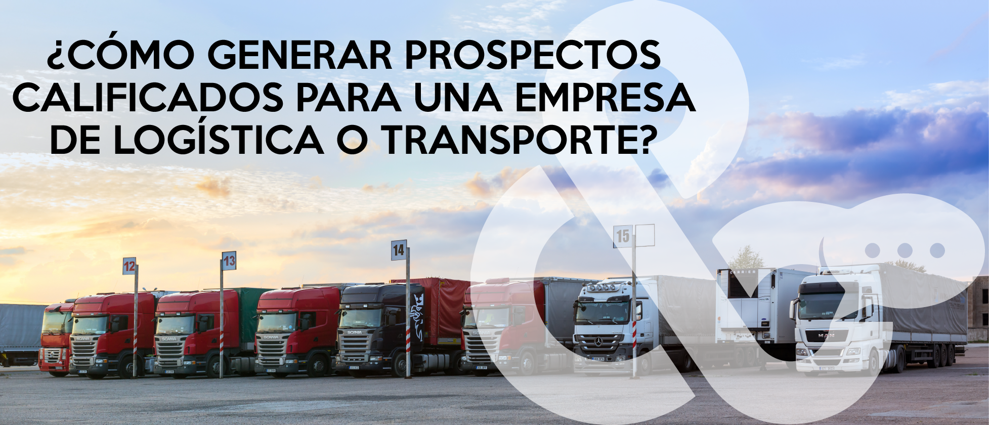 ¿Cómo generar prospectos calificados para una empresa de logística y transporte?