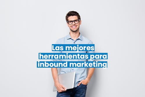 Las mejores herramientas para inbound marketing